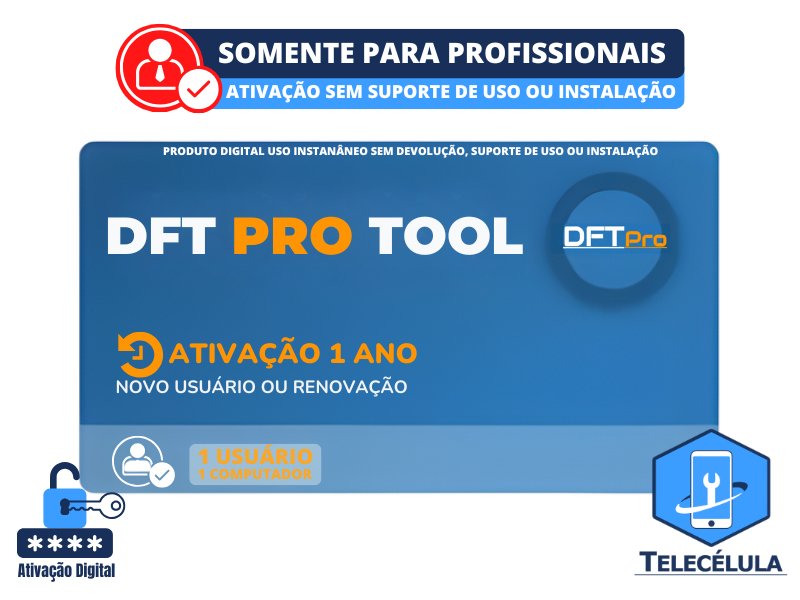 Sem Imagem - ATIVA��O DFT PRO TOOL - 1 ANO - SOLU��O PODEROSA REPARO E DESBLOQUEIO XIAOMI, HUAWEI, OPPO, SAMSUNG